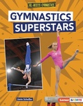 Cover: Gymnastics Superstars - Lerner Publishing Group