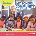 Cover: My School Community - Lerner Publishing Group
