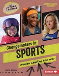 Cover: Changemakers in Sports - Lerner Publishing Group