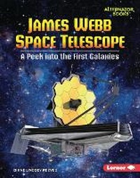 Enlarge image Cover: James Webb Space Telescope - Lerner Publishing Group