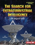 Cover: The Search for Extraterrestrial Intelligence - Lerner Publishing Group