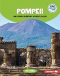 Cover: Pompeii and Other Legendary Ancient Places - Lerner Publishing Group