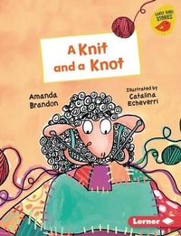 Enlarge image Cover: A Knit and a Knot - Lerner Publishing Group