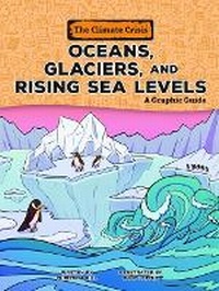 Enlarge image Cover: Oceans, Glaciers, and Rising Sea Levels - Graphic Universe