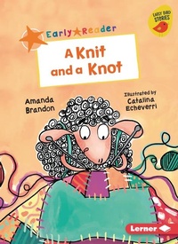 Enlarge image Cover: A Knit and a Knot - Lerner Publishing Group