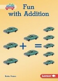 Enlarge image Cover: Fun with Addition - Lerner Publishing Group