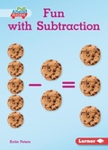 Cover: Fun with Subtraction - Lerner Publishing Group