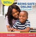Cover: Being Safe Online - Lerner Publishing Group