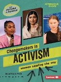 Cover: Changemakers in Activism - Lerner Publishing Group
