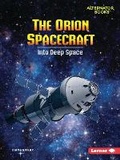 Cover: The Orion Spacecraft - Lerner Publishing Group