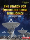 Cover: The Search for Extraterrestrial Intelligence - Lerner Publishing Group