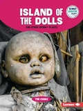 Cover: Island of the Dolls and Other Spooky Places - Lerner Publishing Group
