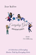 Cover: Everyday Girl Adventures - Everyday Girl Adventures LLC
