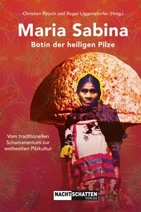 Abbildung von: Maria Sabina - Botin der heiligen Pilze - Nachtschatten Verlag