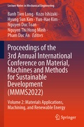 Cover: Proceedings of the 3rd Annual International Conference on Material, Machines and Methods for Sustainable Development (MMMS2022) - Springer