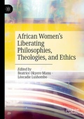 Cover: African Women's Liberating Philosophies, Theologies, and Ethics - Palgrave Macmillan