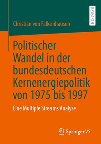 Abbildung von: Politischer Wandel in der bundesdeutschen Kernenergiepolitik von 1975 bis 1997 - Springer VS