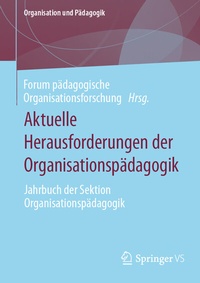 Abbildung von: Aktuelle Herausforderungen der Organisationspädagogik - Springer VS