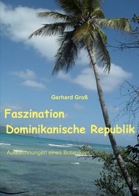 Abbildung von: Faszination Dominikanische Republik - BoD - Books on Demand