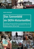 Cover: Das Szenenbild im DEFA-Historienfilm - VDG Weimar - Verlag und Datenbank f&uuml;r Geisteswissenschaften
