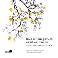 Abbildung von: laub ist ein geruch es ist ein flirren - Edition Bildperlen