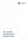 Cover: 50 Jahre Landkreis Konstanz - Landratsamt Konstanz