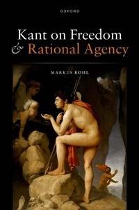 Abbildung von: Kant on Freedom and Rational Agency - OUP eBook