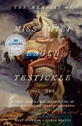 Cover: The Memoirs of Miss Chief Eagle Testickle: Vol. 1 - McClelland & Stewart Inc.