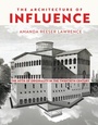 Cover: The Architecture of Influence - Naval Institute Press