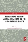 Cover: Reimagining Human-Animal Relations in the Circumpolar North - Taylor & Francis