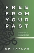 Cover: Free From Your Past - Abounding Grace Media