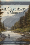 Cover: A Cast Away in Montana - The Lyons Press