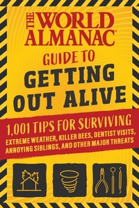 Enlarge image Cover: The World Almanac Guide to Getting Out Alive - World Almanac