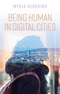 Enlarge image Cover: Being Human in Digital Cities - Polity Press