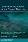 Cover: Economics and Empire in the Ancient Near East - Wipf and Stock Publishers