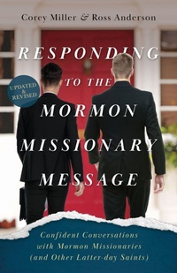 Enlarge image Cover: Responding to the Mormon Missionary Message - Aneko Press