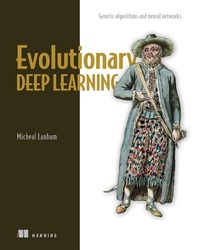 Enlarge image Cover: Evolutionary Deep Learning - Simon + Schuster LLC