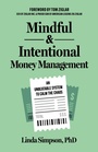 Cover: Mindful and Intentional Money Management - Morgan James Publishing llc
