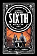 Cover: The Sixth Gun Omnibus Vol. 1: Volume 1 - Oni Press,US