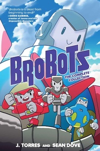 Enlarge image Cover: Brobots: The Complete Collection - Oni Press,US