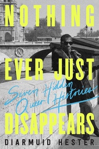 Enlarge image Cover: Nothing Ever Just Disappears - Pegasus Books