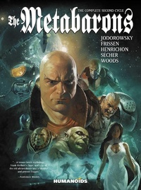 Abbildung von: The Metabarons: The Complete Second Cycle - Humanoids, Inc