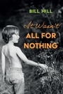 Cover: It Wasn't All for Nothing - Wipf and Stock Publishers