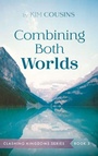 Cover: Combining Both Worlds - Resource Publications (CA)