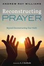 Cover: Reconstructing Prayer - Wipf and Stock Publishers