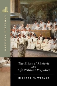 Abbildung von: The Ethics of Rhetoric and Life Without Prejudice - Regnery Publishing Inc