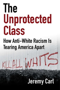 Enlarge image Cover: The Unprotected Class - Regnery Publishing Inc