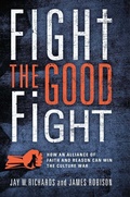 Cover: Fight the Good Fight - Regnery Publishing Inc