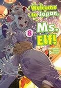 Cover: Welcome to Japan, Ms. Elf! Volume 8 - J-Novel Club
