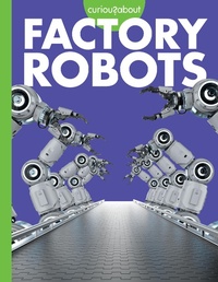Abbildung von: Curious about Factory Robots - AMICUS INK